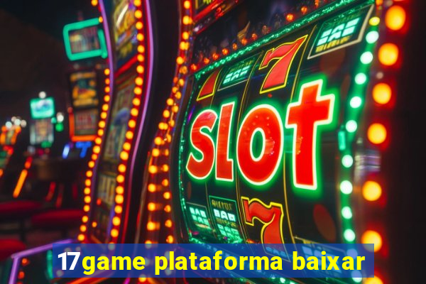 17game plataforma baixar